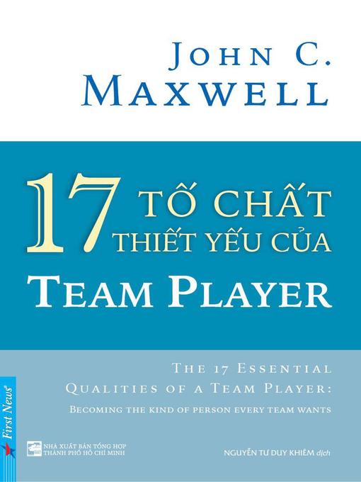 Title details for 17 Tố Chất Thiết Yếu Của Team Player by John C. Maxwell - Available